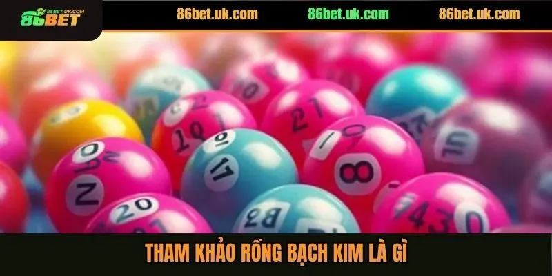 Tham Khảo Rồng Bạch Kim - 4 Kinh Nghiệm Soi Cầu Hiệu Quả 2 Tham khảo rồng bạch kim là gì